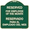 Signmission Reserved for Employee of Month Reservado Para El Empleado Del Mes Alum Sign, 18" x 18", G-1818-23206 A-DES-G-1818-23206 - alternate 1